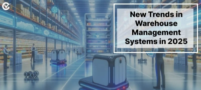 New Trends in Warehouse Management Systems in 2025