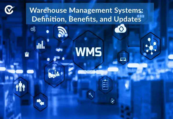 All About Warehouse Management Systems: Definition + Benefits